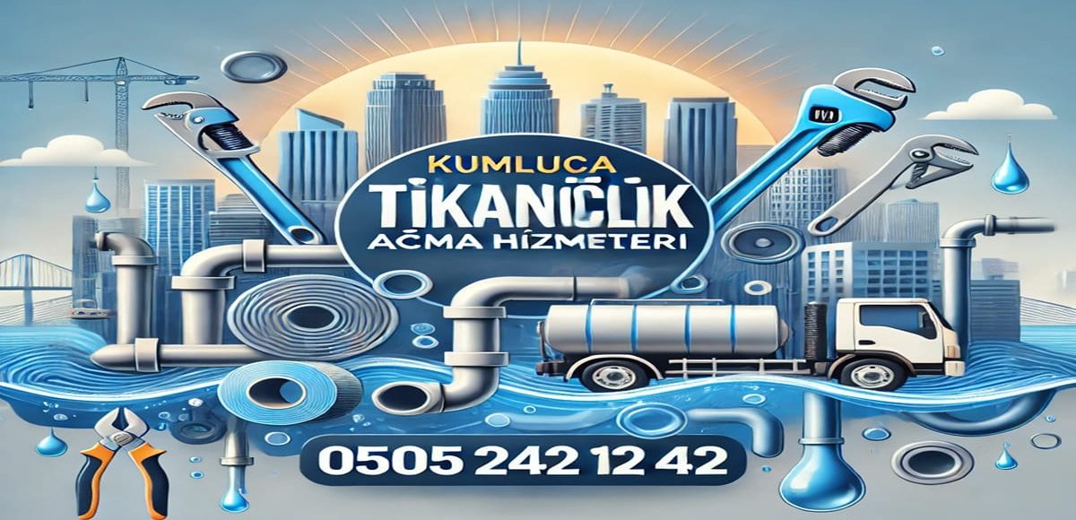 Kumluca Tıkanıklık Açma Hizmetleri