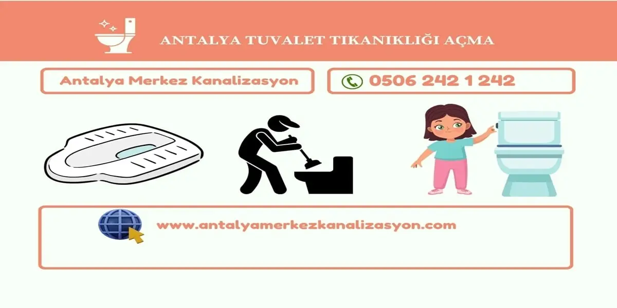 Antalya Tuvalet Tıkanıklığı Açma