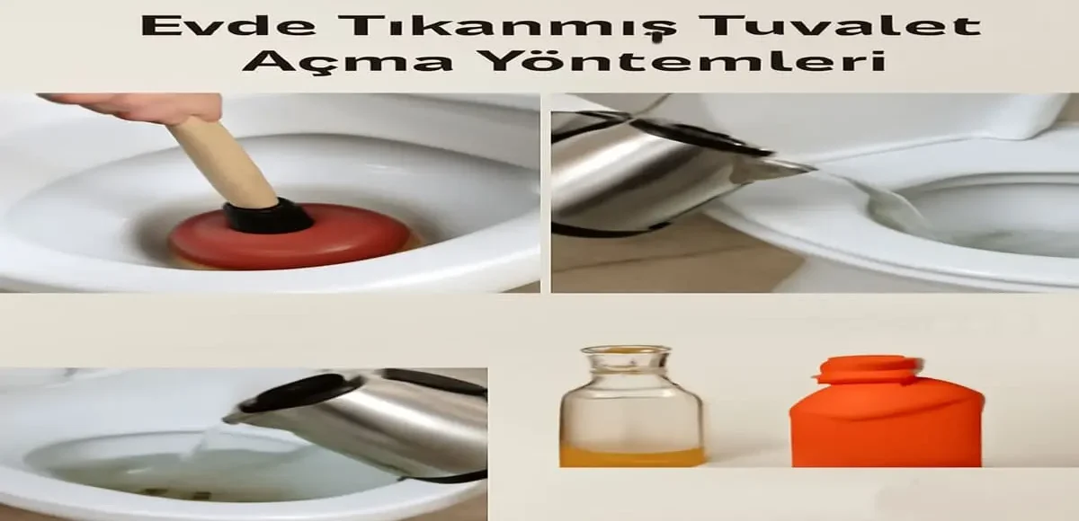 Evde Tıkanmış Tuvalet Açma Yöntemleri