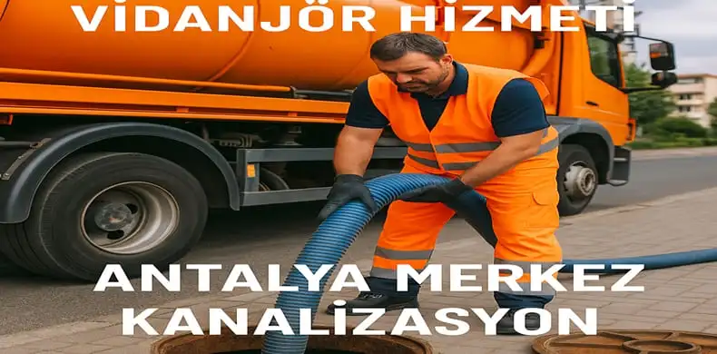 Antalyada Hizmet Veren Vidanjor Firmalari