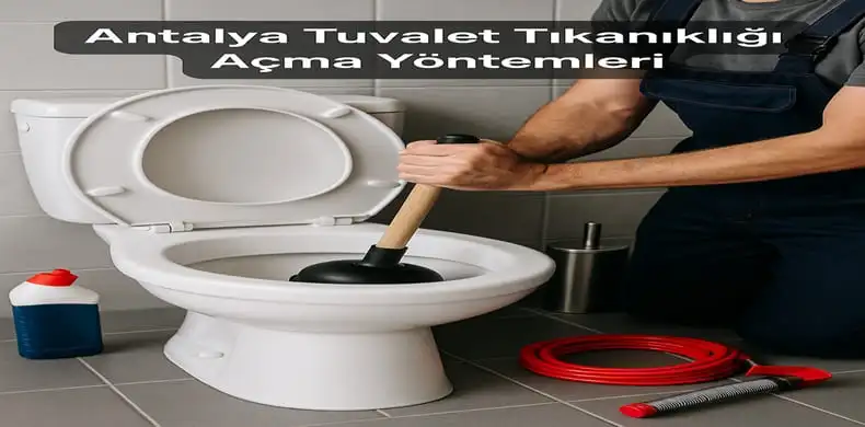 Tuvalet Tıkanıklığına Neden Olan Başlıca Sebepler Nelerdir