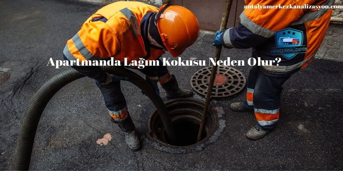 Apartmanda Lağım Kokusu Neden Olur?