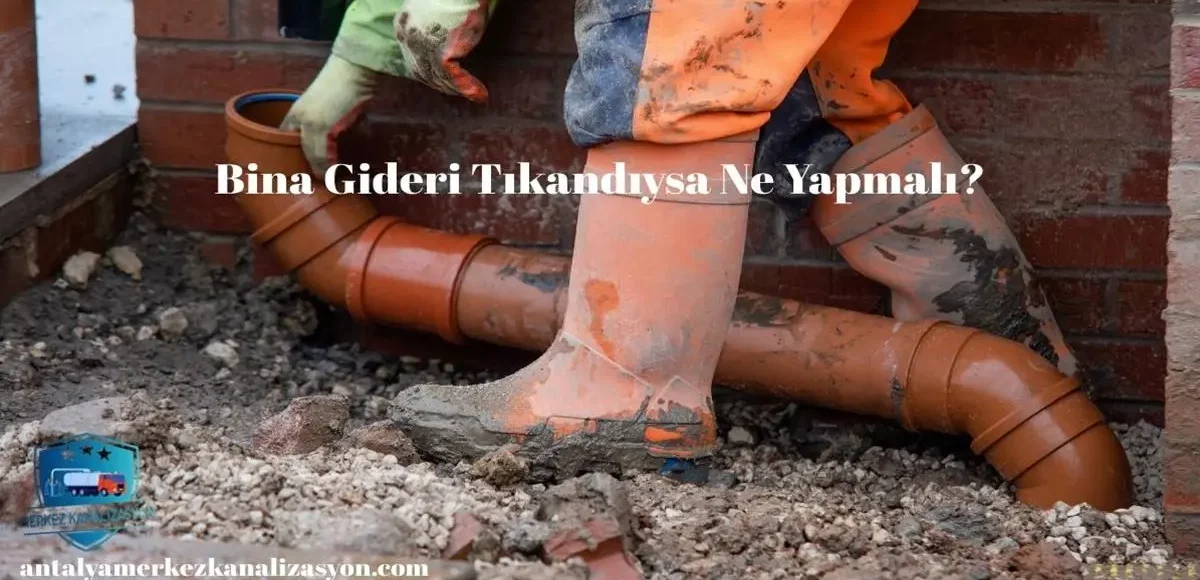 Bina gideri tıkandı