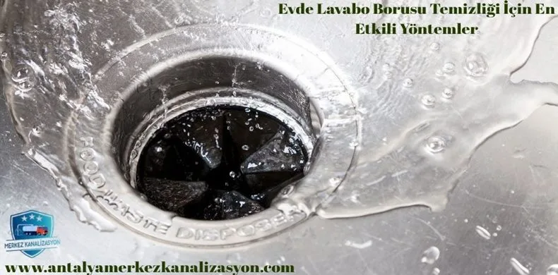 Evde Lavabo Borusu Temizliği İçin En Etkili Yöntemler