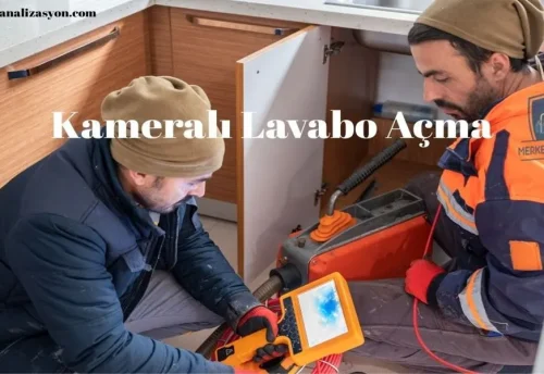 Kameralı Lavabo Açma