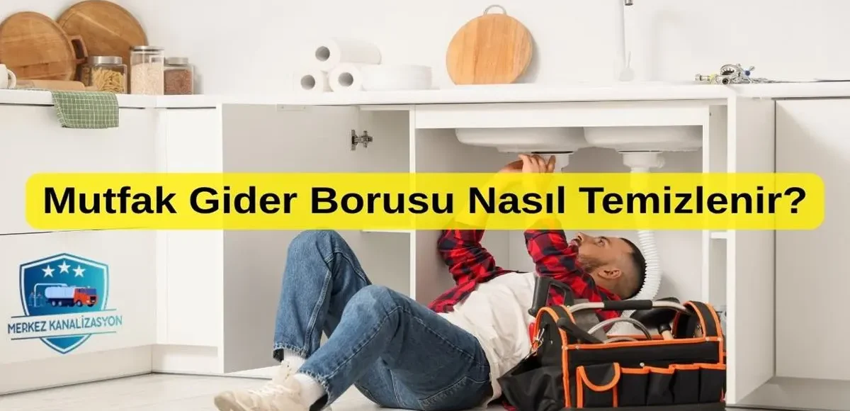 Mutfak Gider Borusu Nasıl Temizlenir?