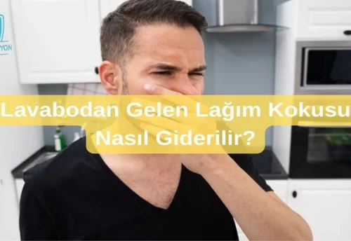Lavabodan Gelen Lağım Kokusu Nasıl Giderilir?